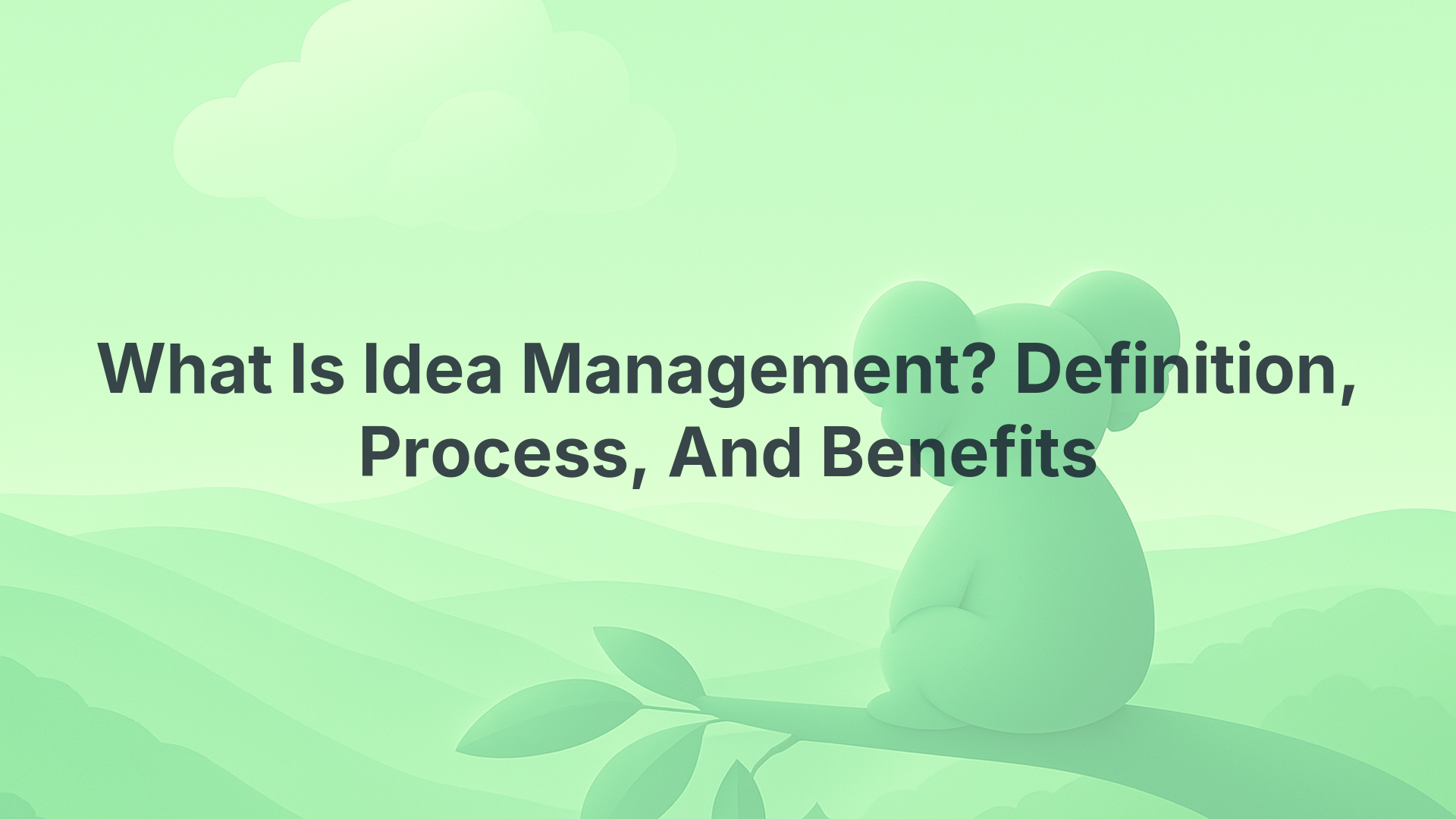 What Is Idea Management? Definition, Process, And Benefits