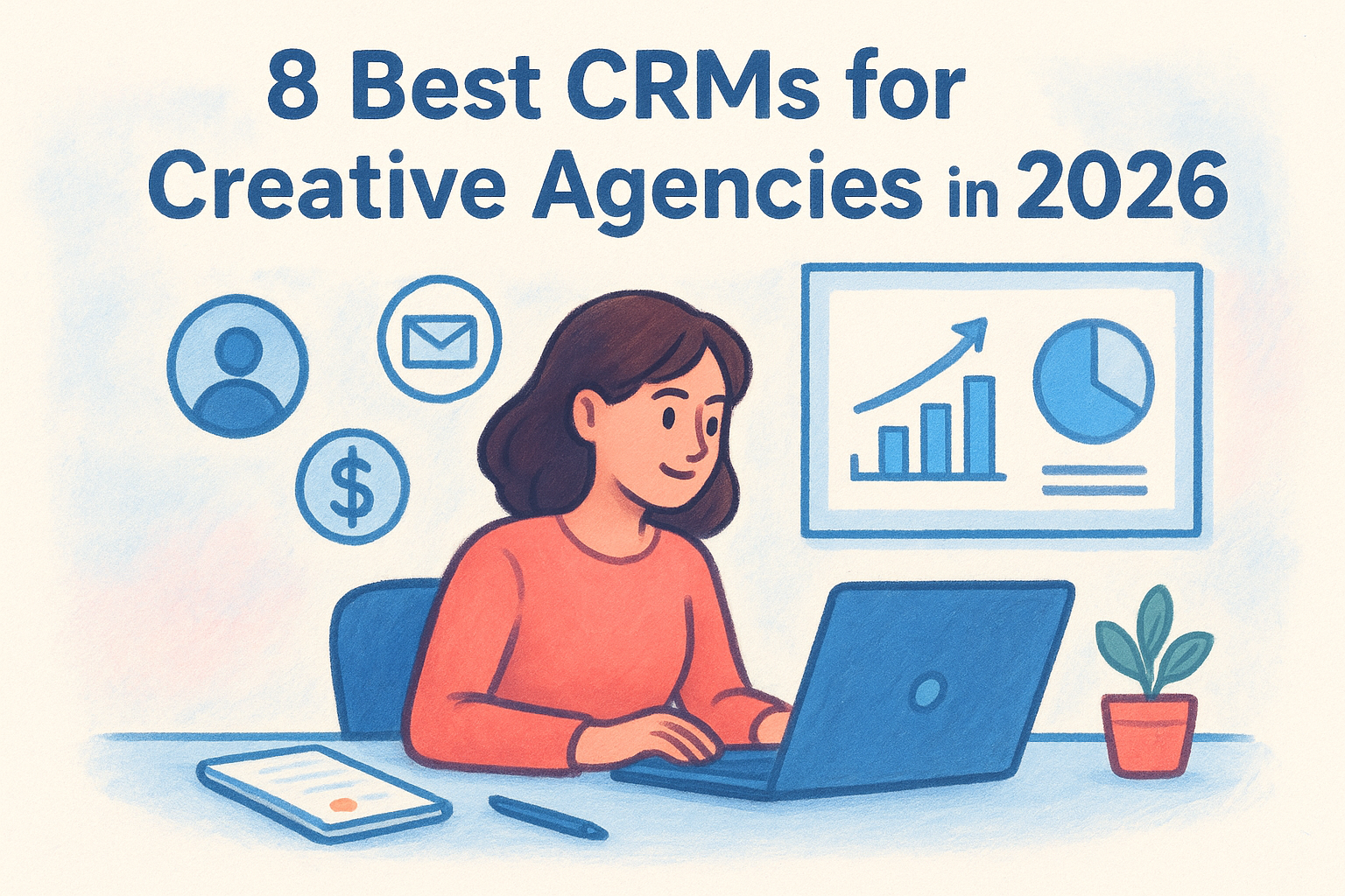 8 Best CRMs for Creative Agencies in 2026
