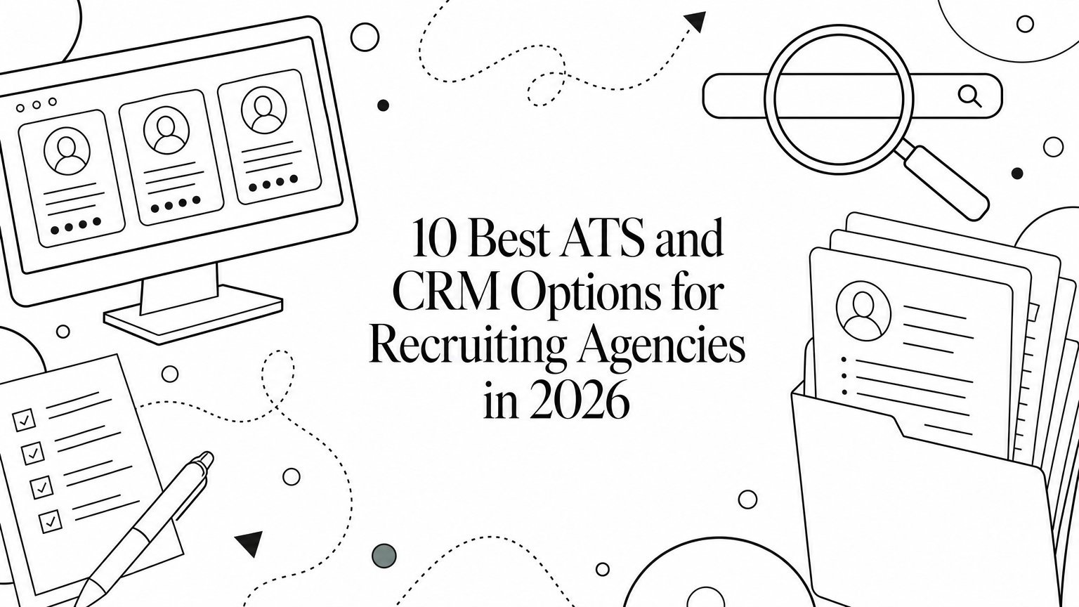 10 Best ATS and CRM Options for Recruiting Agencies in 2026