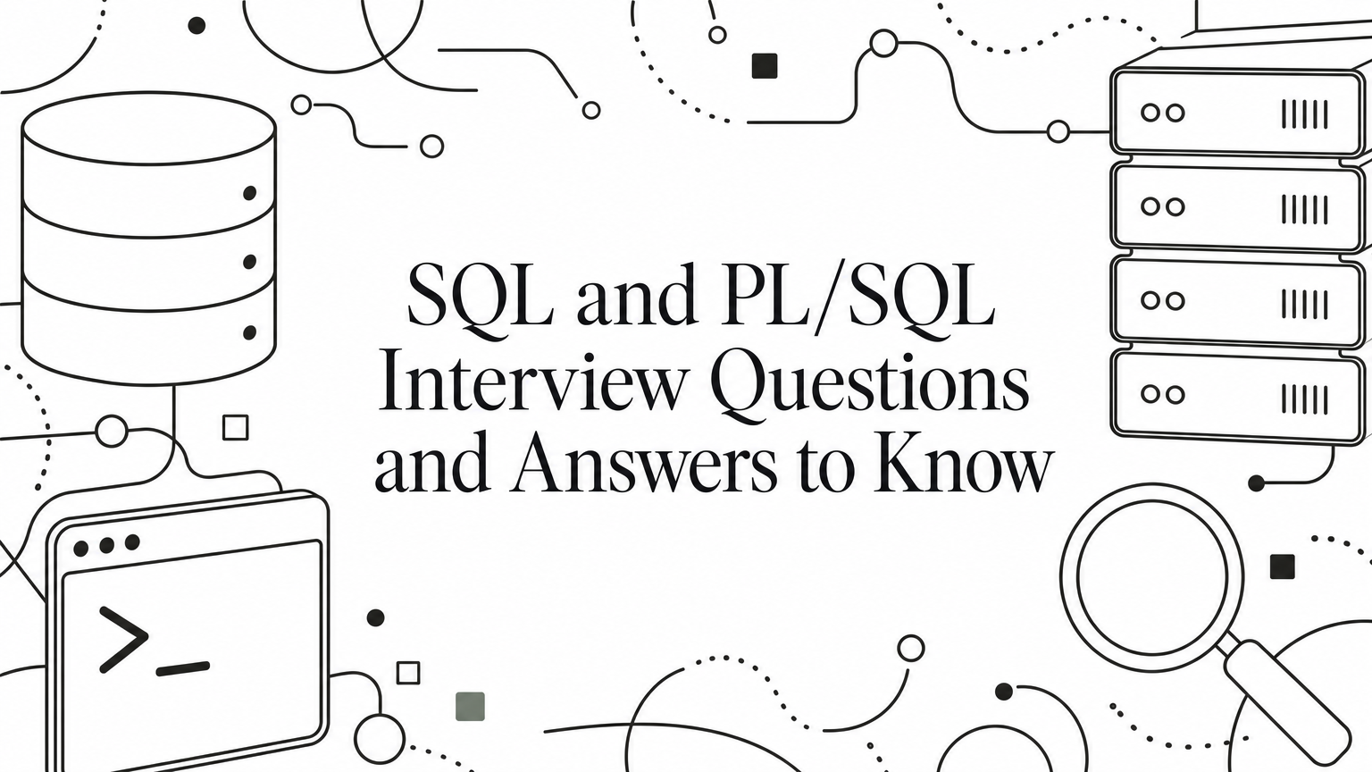 SQL and PL/SQL Interview Questions and Answers to Know