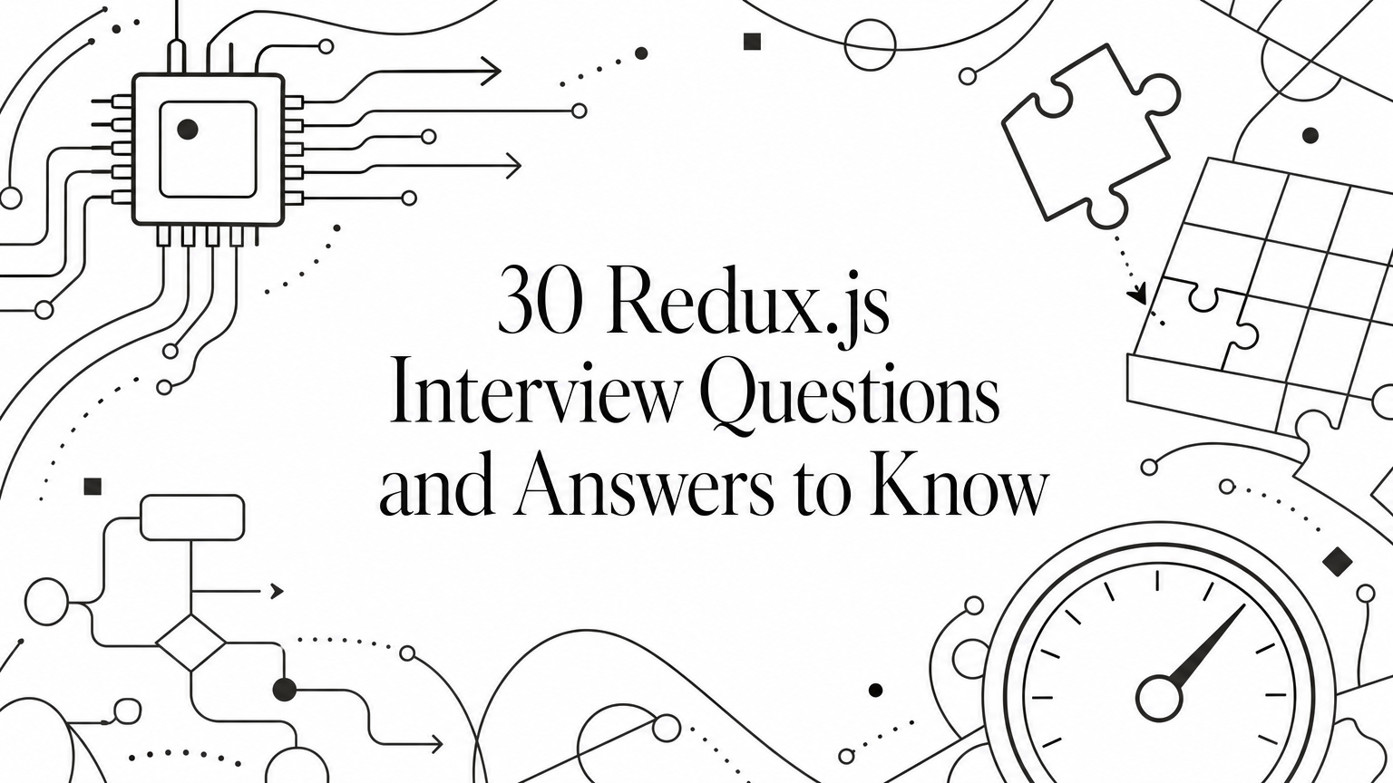 30 Redux.js Interview Questions and Answers to Know
