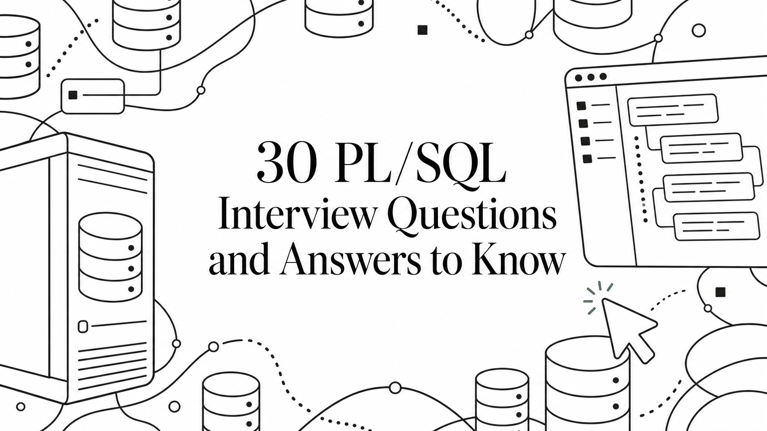 30 PL/SQL Interview Questions and Answers to Know