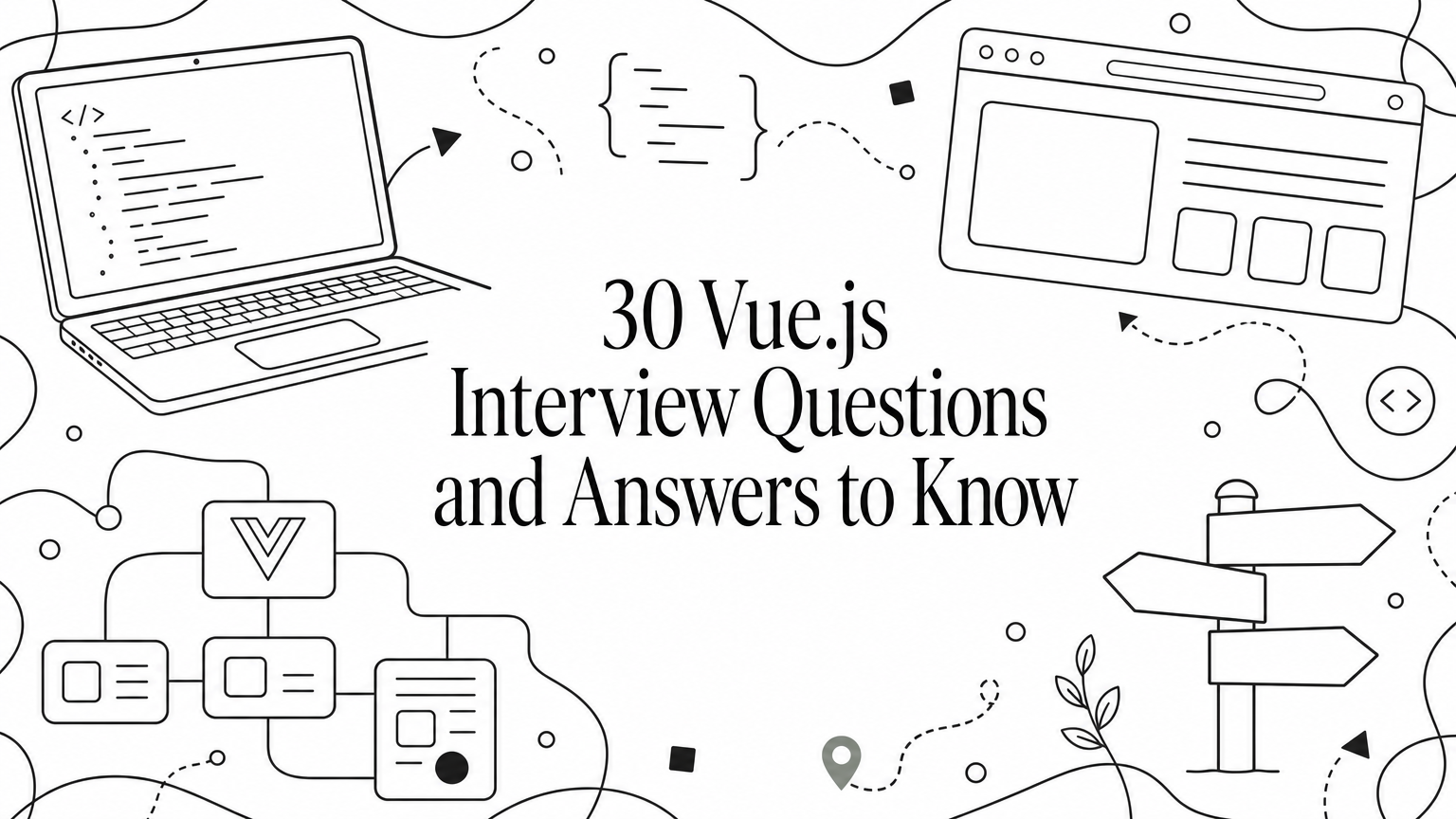 30 Vue.js Interview Questions and Answers to Know