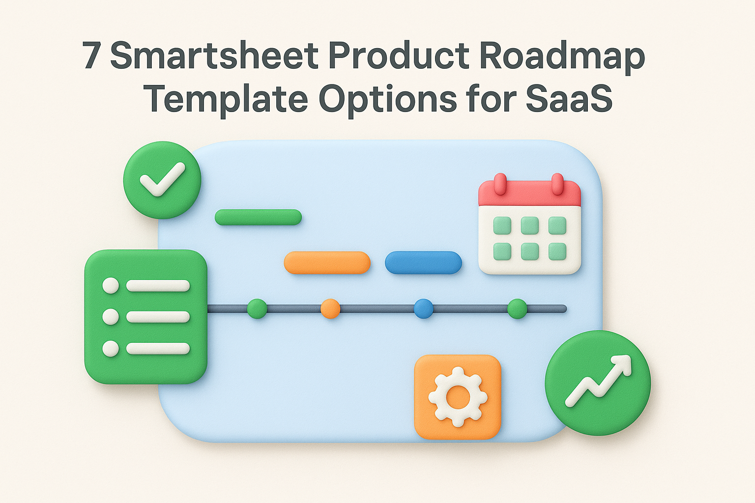 7 Smartsheet Product Roadmap Template Options for SaaS