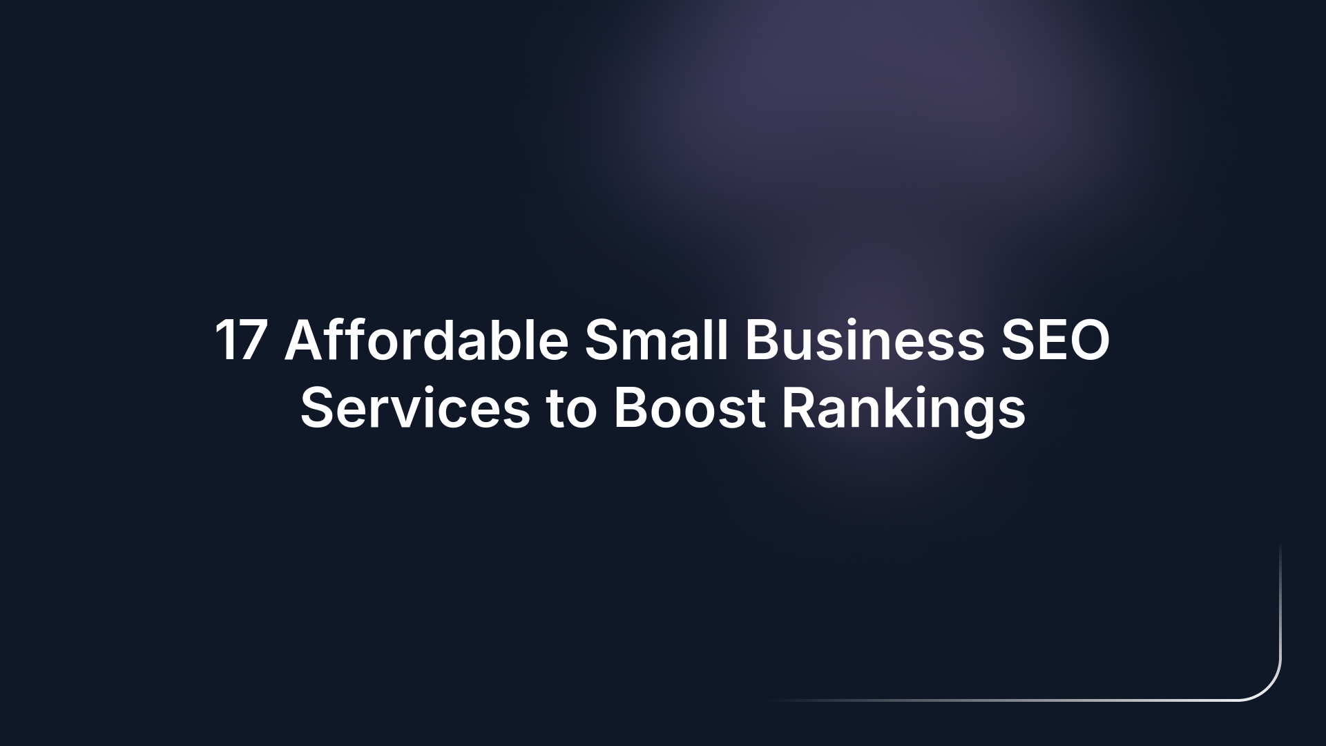 17 Affordable Small Business SEO Services to Boost Rankings