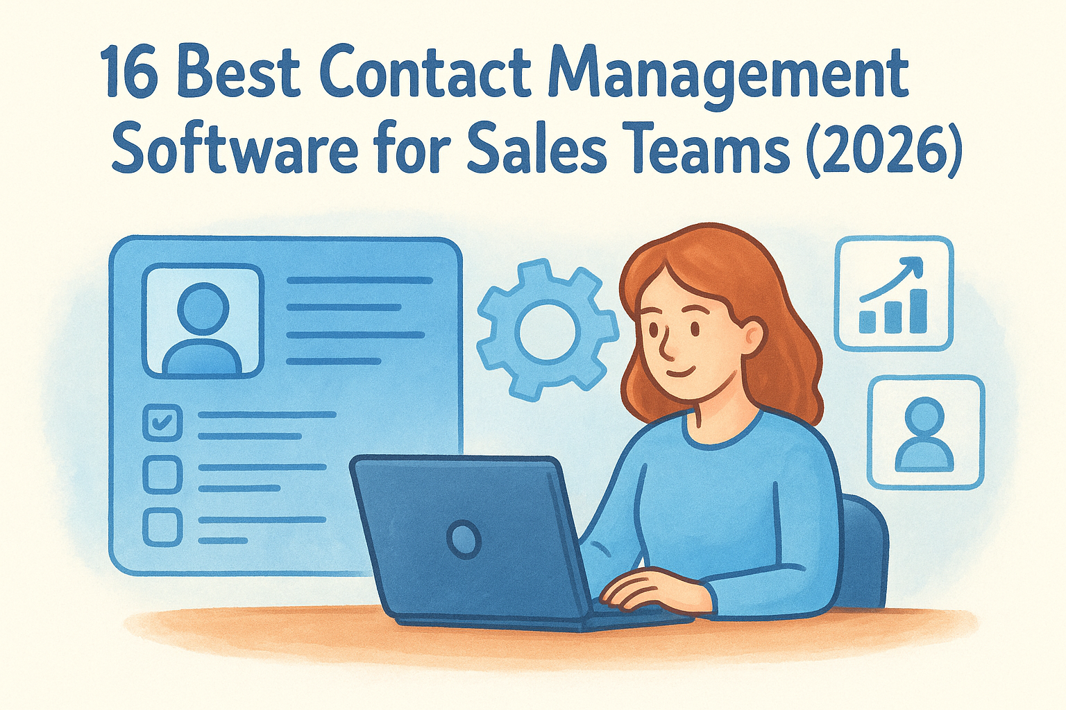 16 Best Contact Management Software for Sales Teams (2026)