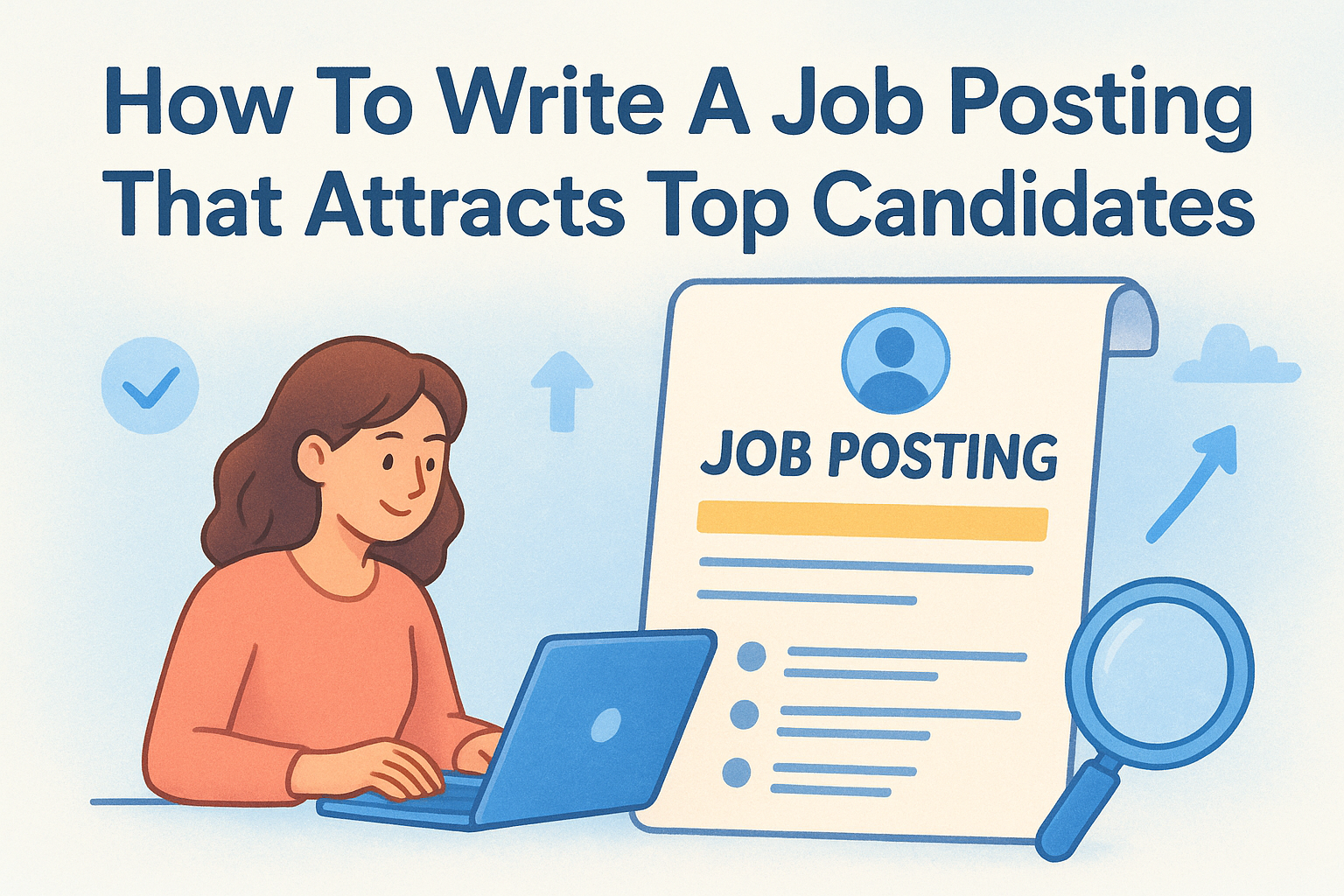 How To Write A Job Posting That Attracts Top Candidates